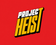 Project Heist - Home